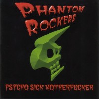 Purchase Phantom Rockers - P.S.M (Psycho Sick Motherfucker) (EP)