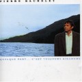 Buy Pierre Bachelet - Quelque Part... C'est Toujours Ailleurs Mp3 Download