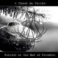 Purchase A Cloud In Circle - Suicide At The End Of December