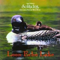 Purchase Dan Gibson's Solitudes - Loon Echo Lake