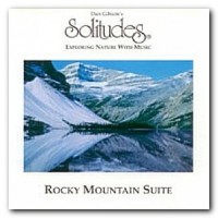 Purchase Dan Gibson's Solitudes - Rocky Mountain Suite