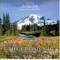 Purchase Dan Gibson's Solitudes - Solitudes The Classics II: Exploring Nature With Music