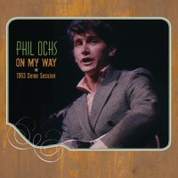 Purchase Phil Ochs - On My Way: Demo Session (Remastered 2010)