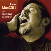 Purchase Ewan MacColl - The Definitive Collection