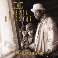 Purchase Gospel Gangstaz - I Can See Clearly Now