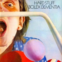 Purchase Hard Stuff - Bolex Dementia (Vinyl)