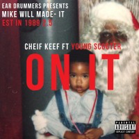 Purchase Chief Keef - On It (Feat. Young Scooter) (CDS)