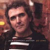 Purchase Jez Lowe - Jack Common's Anthem