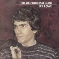 Purchase Jez Lowe - The Old Durham Road