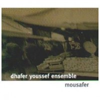 Purchase Dhafer Youssef Ensemble - Mousafer (EP)