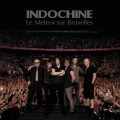 Buy Indochine - Le Meteor Sur Bruxelles Mp3 Download