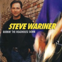 Purchase Steve Wariner - Burnin' The Roadhouse Down
