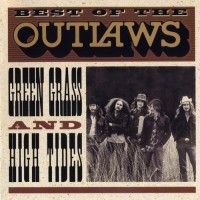 Purchase Outlaws - Best Of The Outlaws...Green Grass And High Tides