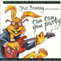 Purchase Jive Bunny & the Mastermixers - Can Can You Party