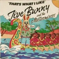 Purchase Jive Bunny & the Mastermixers - Thats What I Like (VLS)