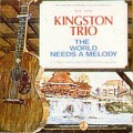 Buy The New Kingston Trio - The World Needs A Melody (Vinyl) Mp3 Download