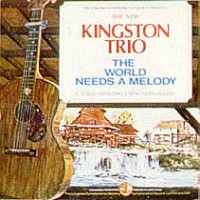 Purchase The New Kingston Trio - The World Needs A Melody (Vinyl)