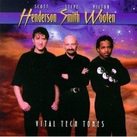 Purchase Scott Henderson - Vital Tech Tones (With Steve Smith, Victor Wooten)