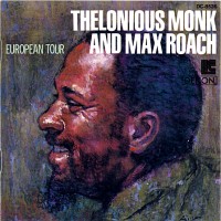 Purchase Thelonious Monk - European Tour (With Max Roach) (Remastered 2009)