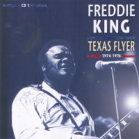 Purchase Freddie King - Texas Flyer: 1974-1976 CD1