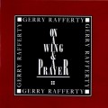 Buy Gerry Rafferty - On A Wing & A Prayer Mp3 Download