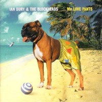 Purchase Ian Dury & The Blockheads - Mr. Love Pants