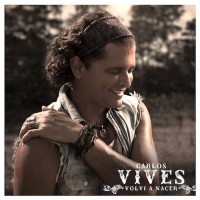 Purchase Carlos Vives - Volví A Nacer (CDS)