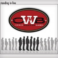 Purchase Chris Weaver Band - Standing In Line