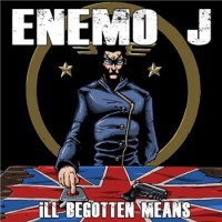 Purchase Enemo J - Ill Begotten Means