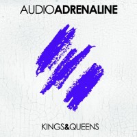 Purchase Audio Adrenaline - Kings & Queens