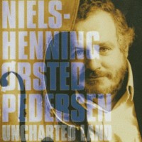 Purchase Niels-Henning Orsted Pedersen - Uncharted Land