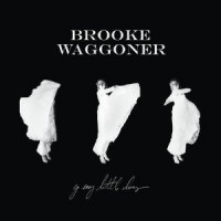 Purchase Brooke Waggoner - Go Easy Little Doves