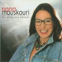 Purchase Nana Mouskouri - Dix Mille Ans Encore (Remastered 2004)