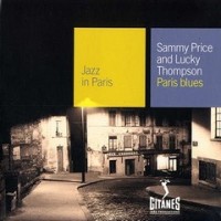 Purchase Sammy Price & Lucky Thompson - Paris Blues (Remastered 2000)