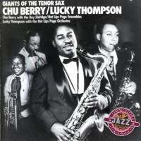 Purchase Chu Berry & Lucky Thompson - Giants Of The Tenor Sax