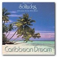Purchase Dan Gibson's Solitudes - Caribbean Dream