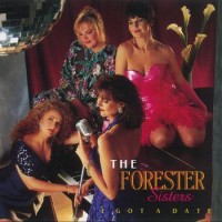 Purchase The Forester Sisters - I Got A Date