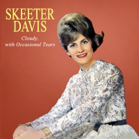 Purchase Skeeter Davis - Cloudy, With Occasional Tears (Vinyl)