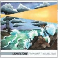 Purchase Lions Lions - From What We Believe
