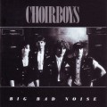 Buy Choirboys - Big Bad Noise Mp3 Download