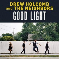 Purchase Drew Holcomb & The Neighbors - Good Light