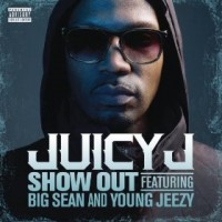 Purchase Juicy J - Show Out (Feat. Big Sean & Young Jeezy) (CDS)