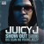 Buy Juicy J - Show Out (Feat. Big Sean & Young Jeezy) (CDS) Mp3 Download