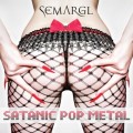 Buy Semargl - Satanic Pop Metal Mp3 Download