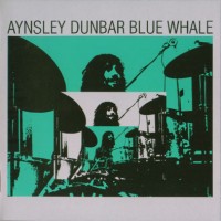 Purchase Aynsley Dunbar - Blue Whale (Reissued 2007)