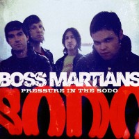 Purchase The Boss Martians - Pressure In The S.O.D.O.