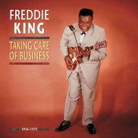 Purchase Freddie King - Taking Care Of Business (Deluxe Edition) CD1