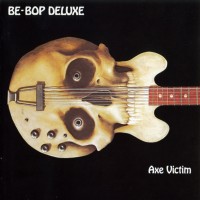 Purchase Be-Bop Deluxe - Axe Victim (Vinyl)