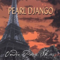 Purchase Pearl Django - Under Paris Skies