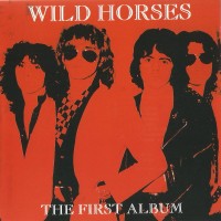 Purchase Wild Horses - The First Album (Reissue 2013)